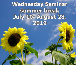 WEDNESDAY SEMINAR SUMMER BREAK